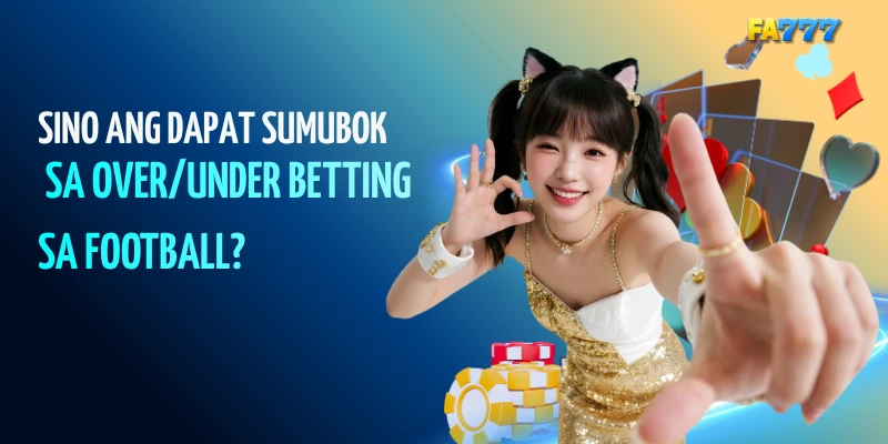 Sino ang Dapat Sumubok sa Over/Under Betting sa Football?#fa777, #fa777com, #fa777 login, #fa777 online casino, #fa777 slot login, #http fa777 com , #fa777 vip , #fa7779 , #fa7777, #fa777 vip, #fa777 slot login app (20)