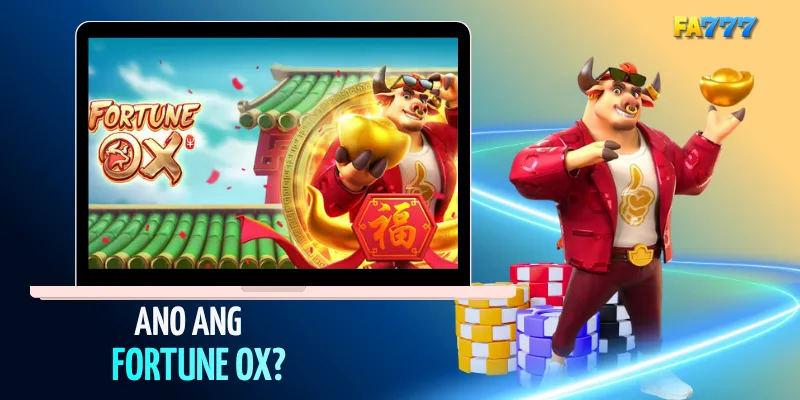 Ano ang Fortune Ox?#fa777, #fa777com, #fa777 login, #fa777 online casino, #fa777 slot login, #http fa777 com , #fa777 vip , #fa7779 , #fa7777, #fa777 vip, #fa777 slot login app (26)